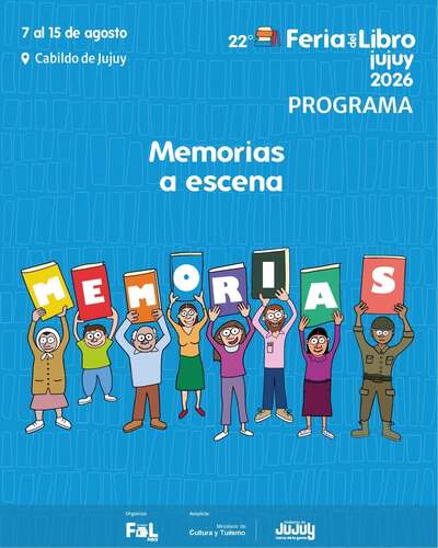 22° Feria del Libro Jujuy: "Memorias a Escena" - Capital